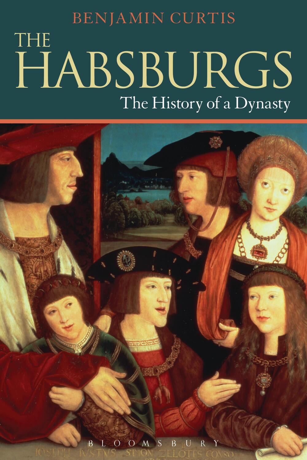 Cover: 9781441150028 | The Habsburgs | The History of a Dynasty | Benjamin Curtis | Buch