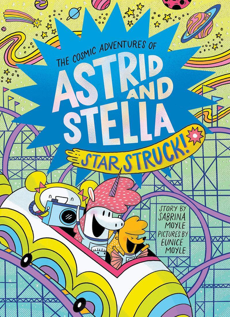 Cover: 9781419757020 | Star Struck! (The Cosmic Adventures of Astrid and Stella Book #2 (A...
