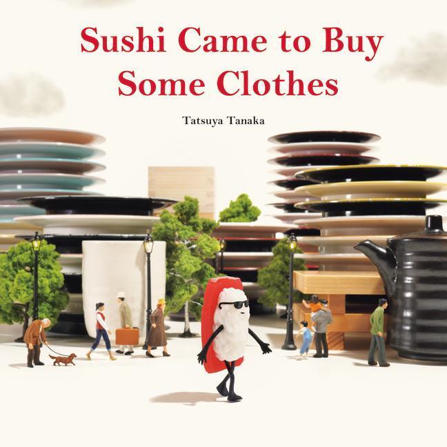 Cover: 9784865055368 | Sushi Came to Buy Some Clothes | Tatsuya Tanaka | Buch | Englisch