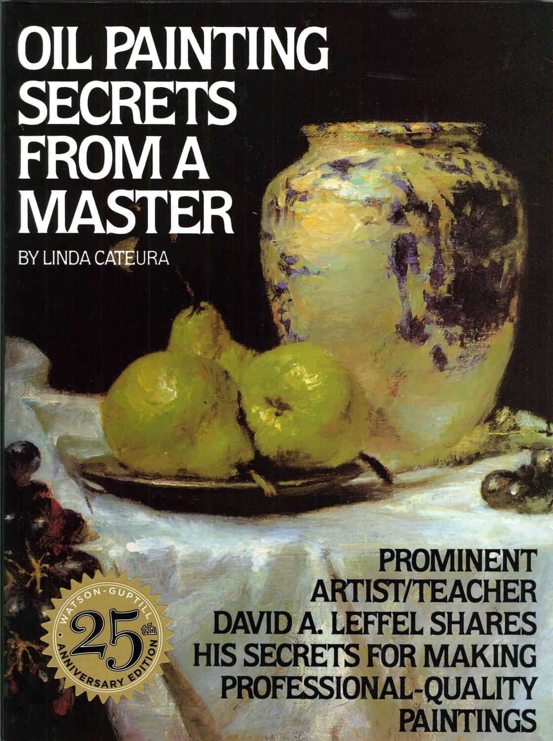 Cover: 9780823032792 | Oil Painting Secrets from a Master | 25Th Anniversary Edition | Buch