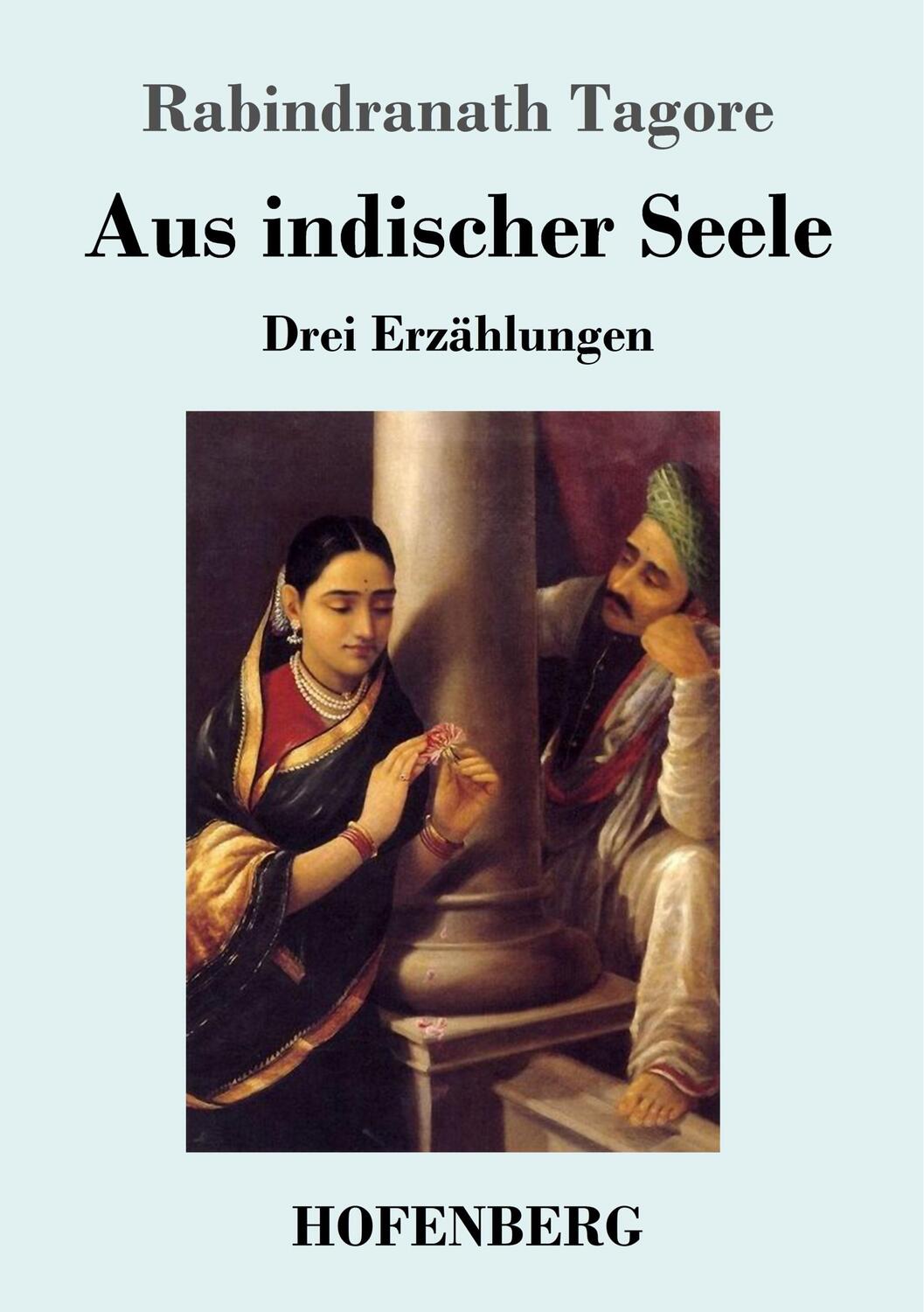 Cover: 9783743734579 | Aus indischer Seele | Drei Erzählungen | Rabindranath Tagore | Buch