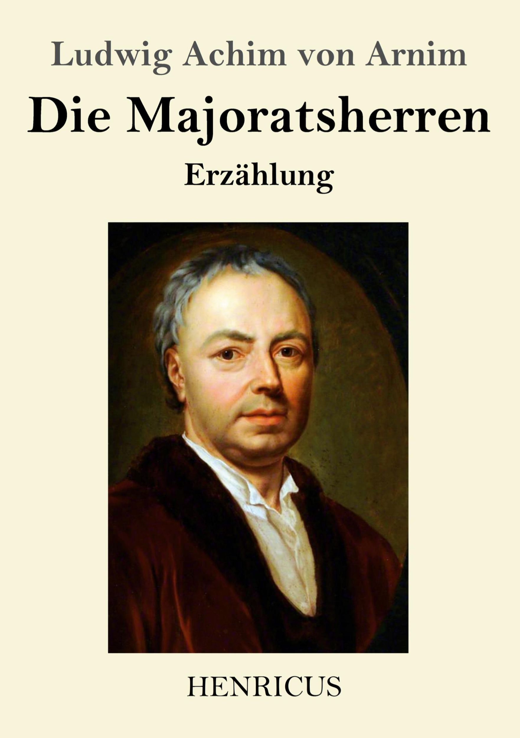 Cover: 9783847822516 | Die Majoratsherren | Erzählung | Ludwig Achim Von Arnim | Taschenbuch