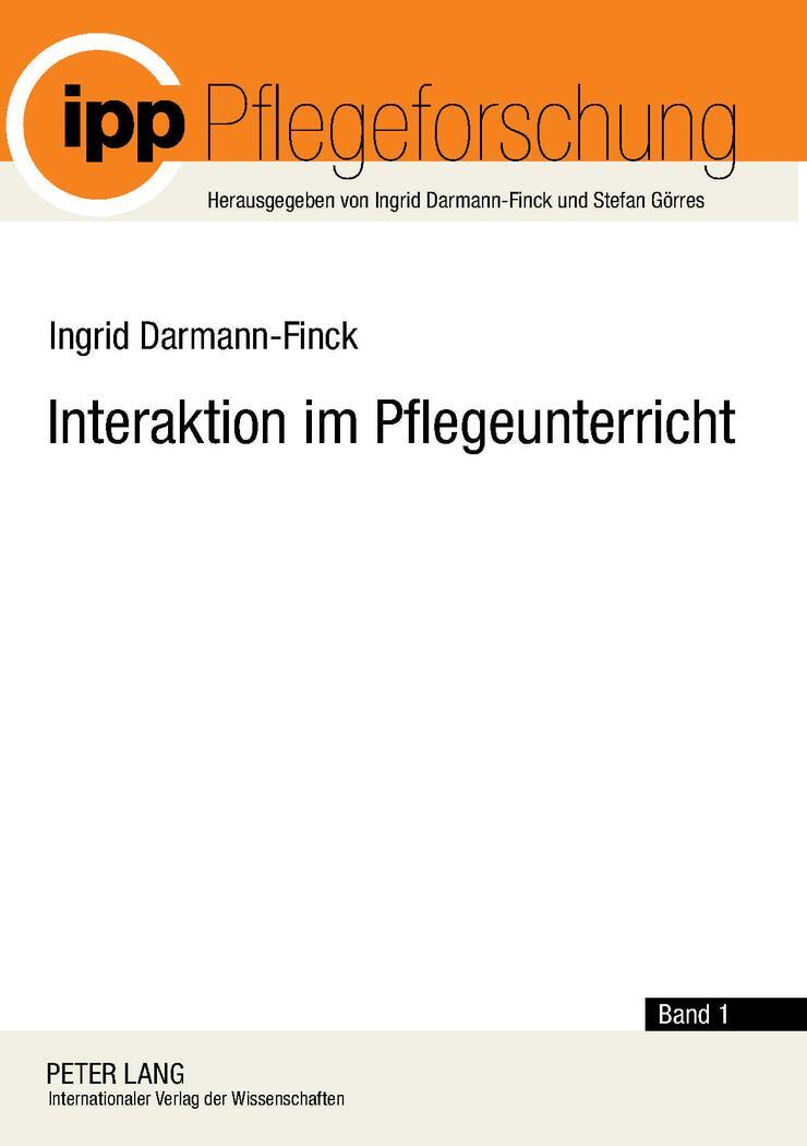 Cover: 9783631602805 | Interaktion im Pflegeunterricht | Ingrid Darmann-Finck | Taschenbuch
