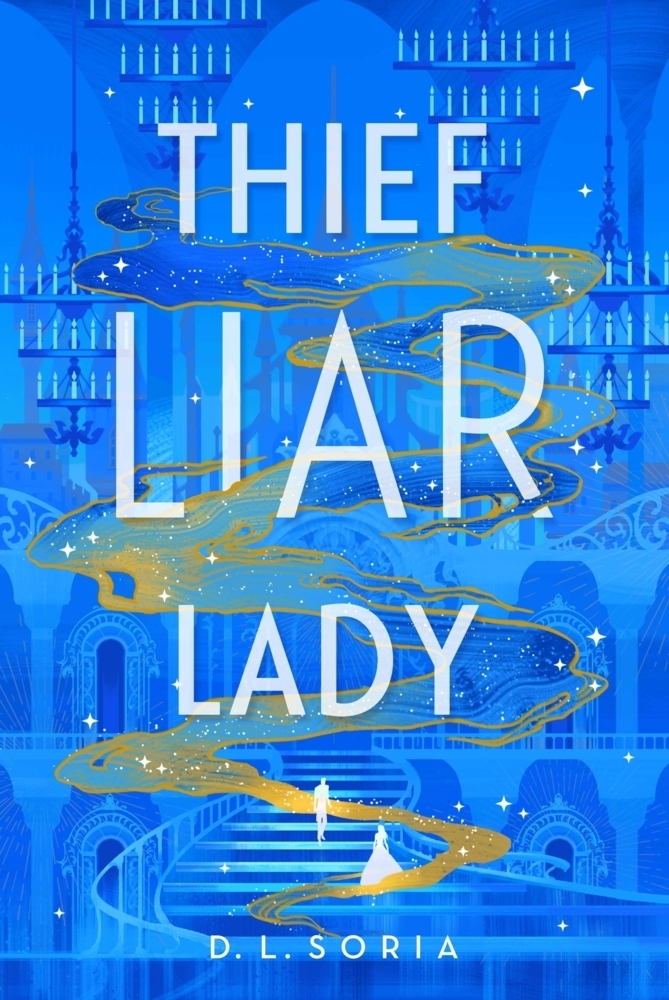 Cover: 9781529912470 | Thief Liar Lady | D. L. Soria | Taschenbuch | Trade paperback (UK)