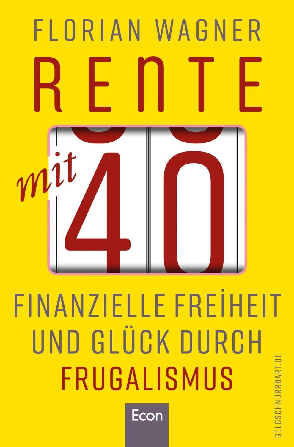 Cover: 9783430210171 | Rente mit 40 | Florian Wagner | Taschenbuch | Deutsch | 2019 | Econ