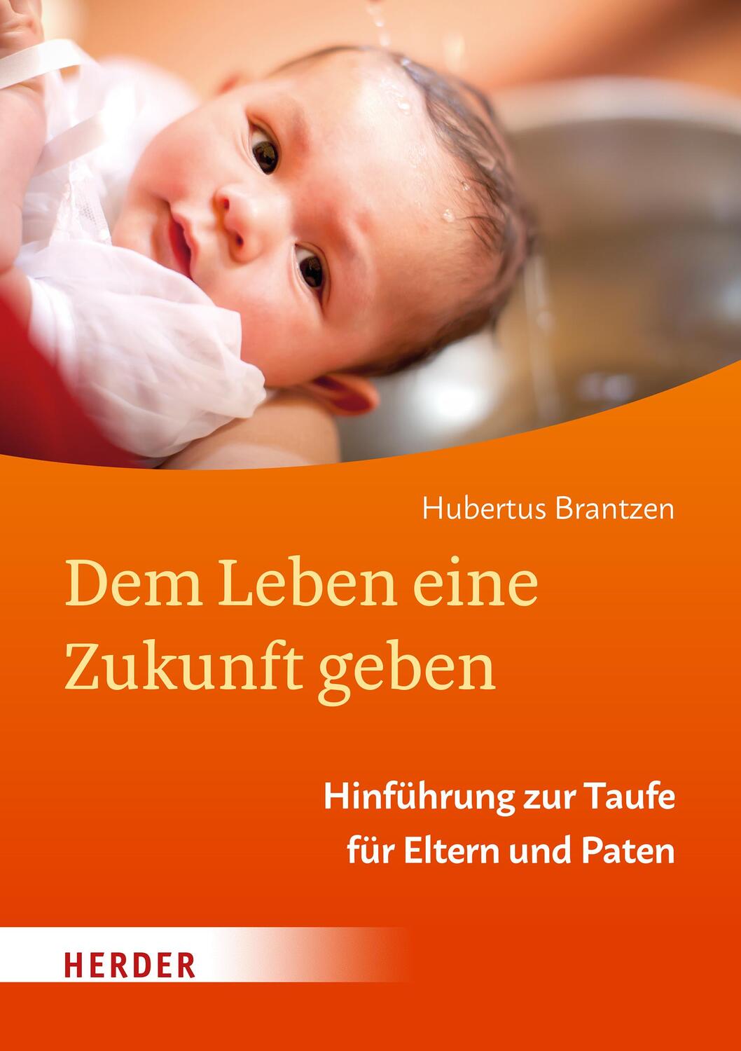 Cover: 9783451395086 | Dem Leben eine Zukunft geben | Hubertus Brantzen | Broschüre | Deutsch