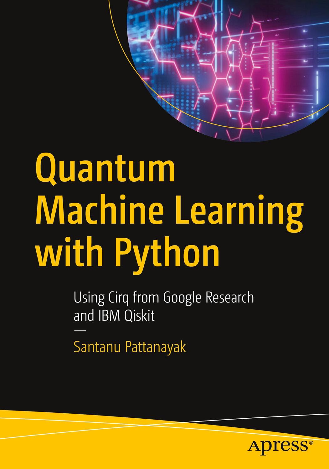 Cover: 9781484265215 | Quantum Machine Learning with Python | Santanu Pattanayak | Buch