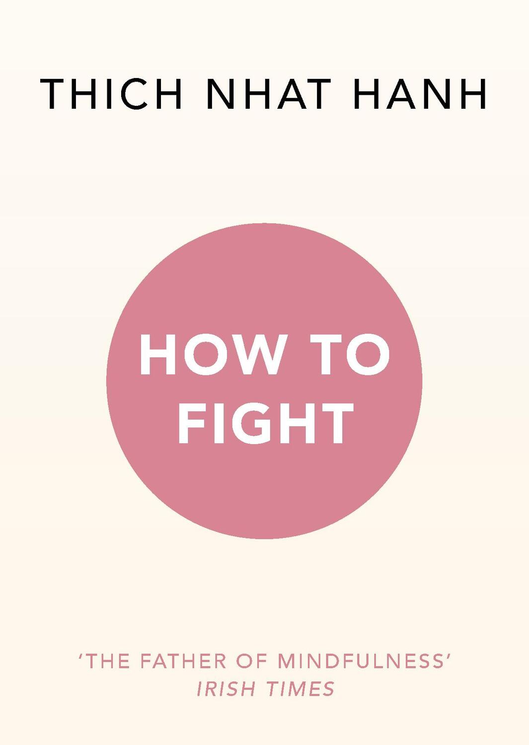 Cover: 9781846045790 | How To Fight | Thich Nhat Hanh | Taschenbuch | Englisch | 2018