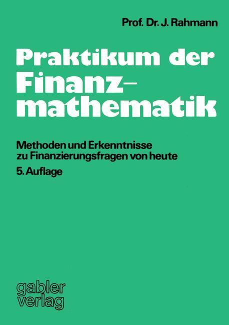 Cover: 9783409301916 | Praktikum der Finanzmathematik | John Rahmann | Taschenbuch | 218 S.