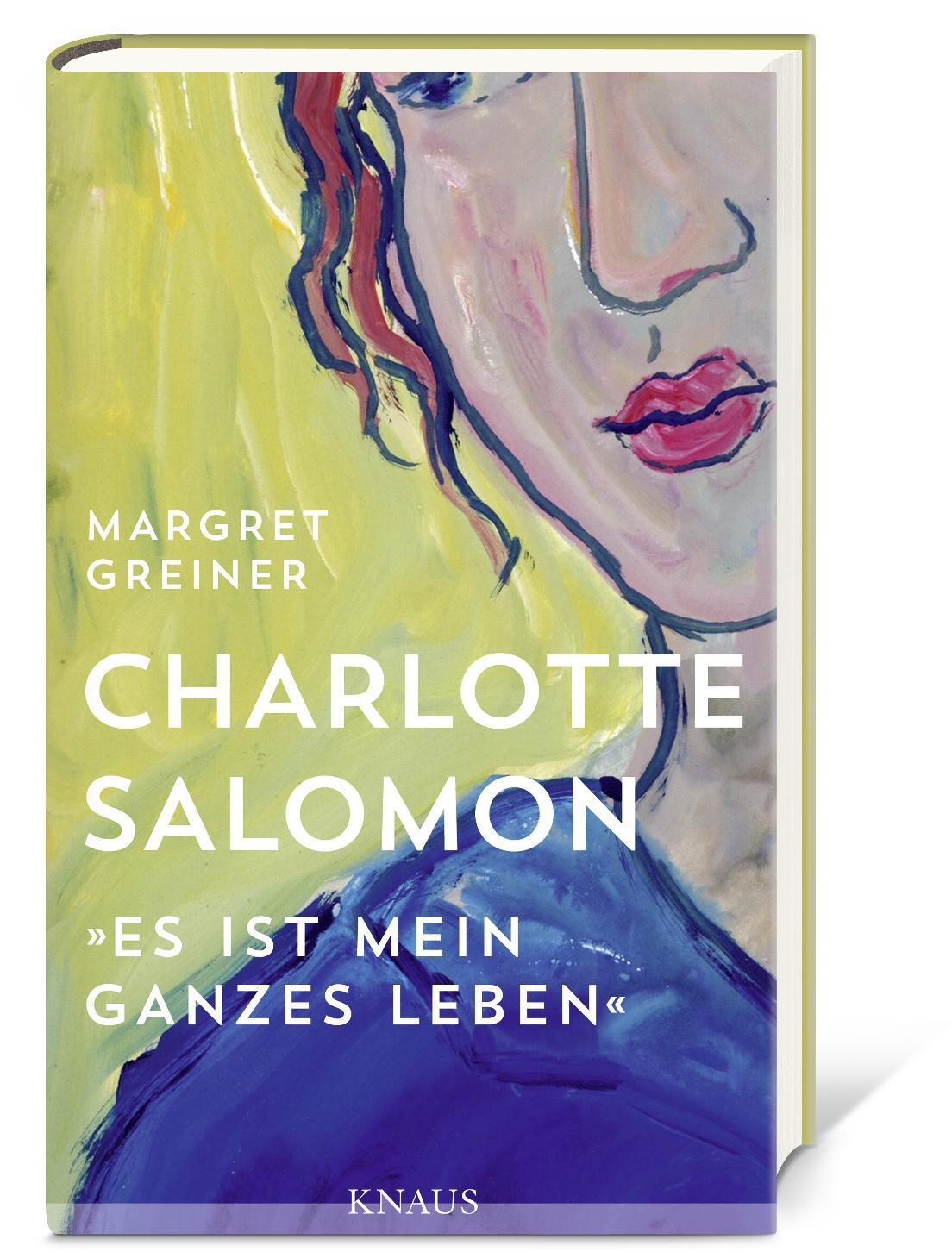 Bild: 9783813507218 | Charlotte Salomon | "Es ist mein ganzes Leben" | Margret Greiner