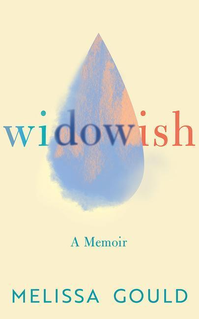 Cover: 9781542018760 | Widowish | A Memoir | Melissa Gould | Taschenbuch | Englisch | 2021