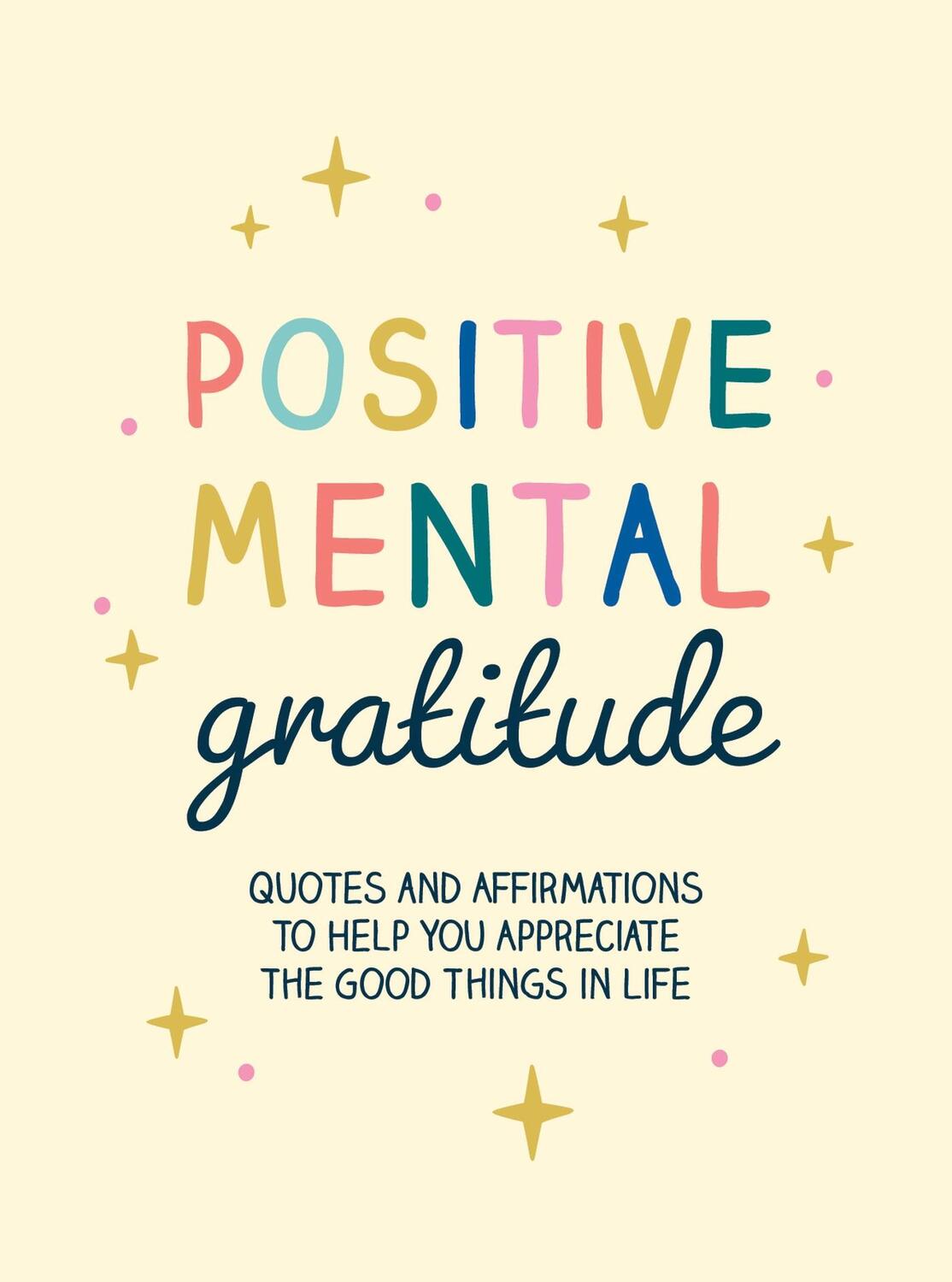 Cover: 9781800078369 | Positive Mental Gratitude | Summersdale Publishers | Buch | Gebunden