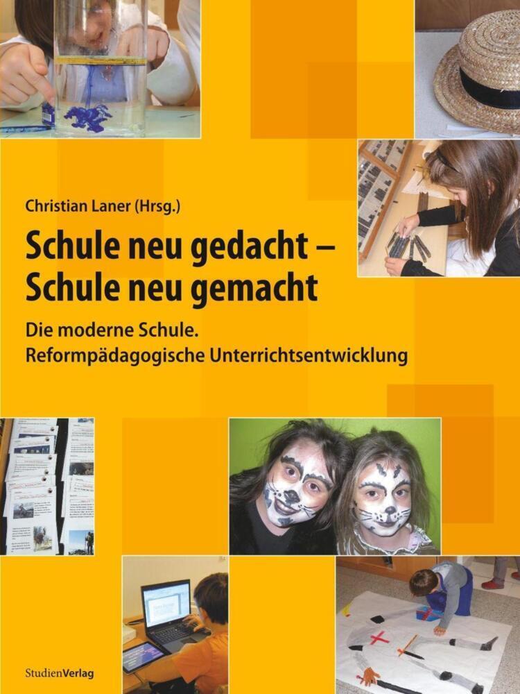 Cover: 9783706550116 | Schule neu gedacht - Schule neu gemacht | Christian Laner (u. a.)