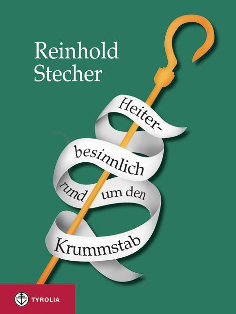 Cover: 9783702218027 | Heiter-besinnlich rund um den Krummstab | Reinhold Stecher | Buch