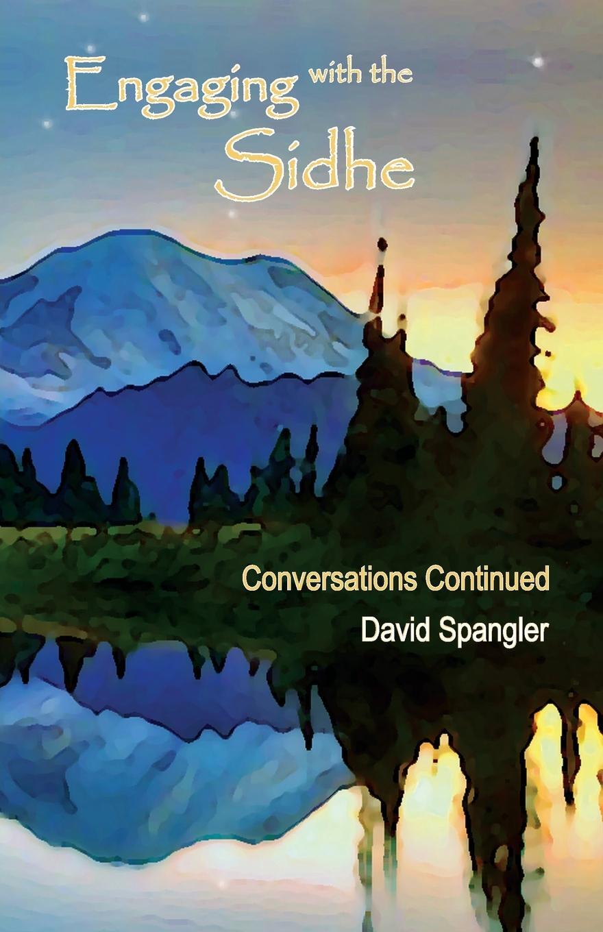 Cover: 9780936878966 | Engaging with the Sidhe | Conversations Continued | David Spangler