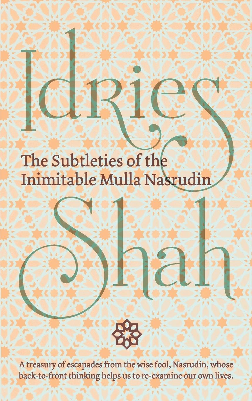 Cover: 9781784791476 | The Subtleties of the Inimitable Mulla Nasrudin | Shah Idries | Buch