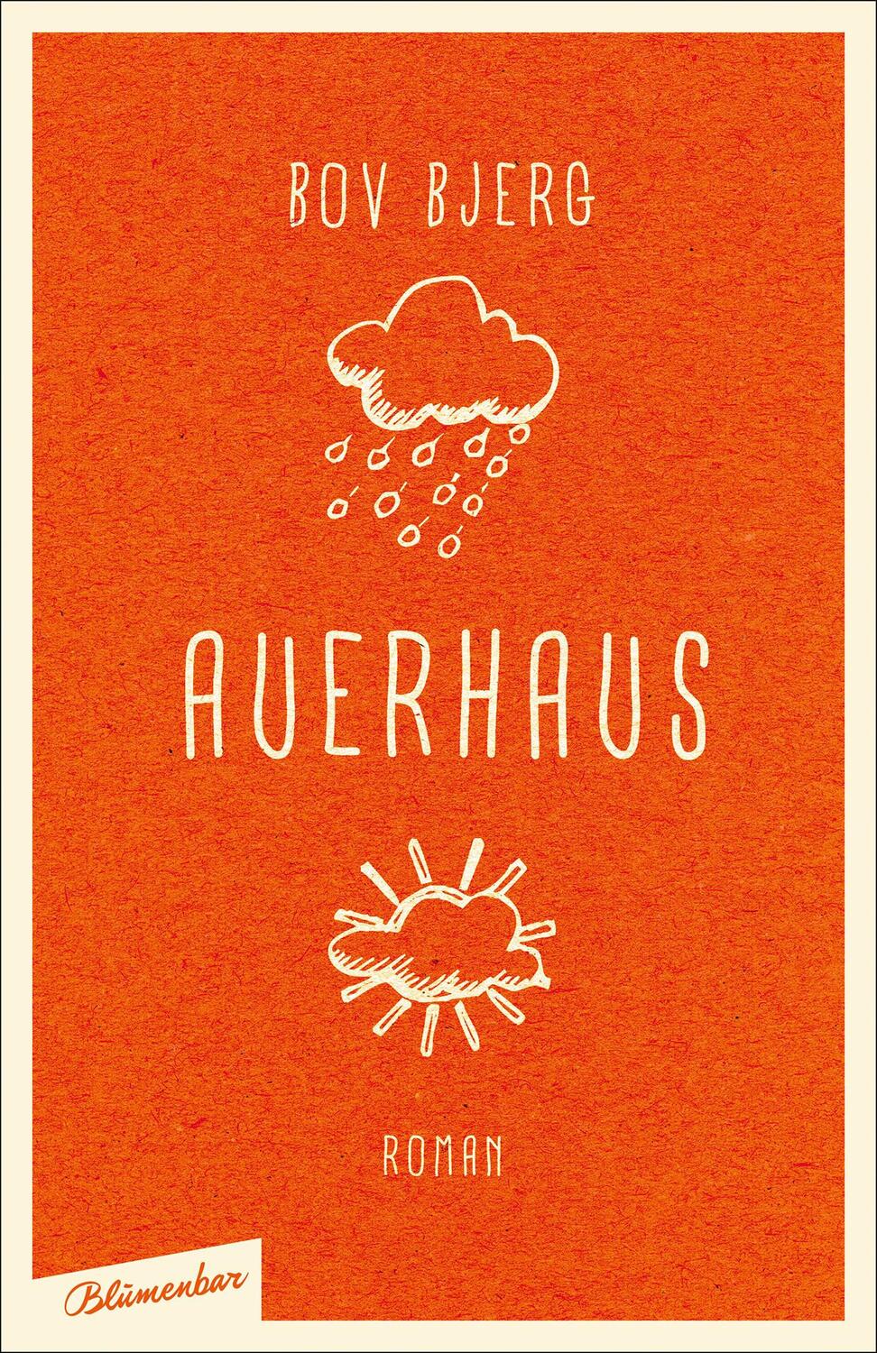 Cover: 9783351050238 | Auerhaus | Bov Bjerg | Buch | Deutsch | 2015 | Blumenbar