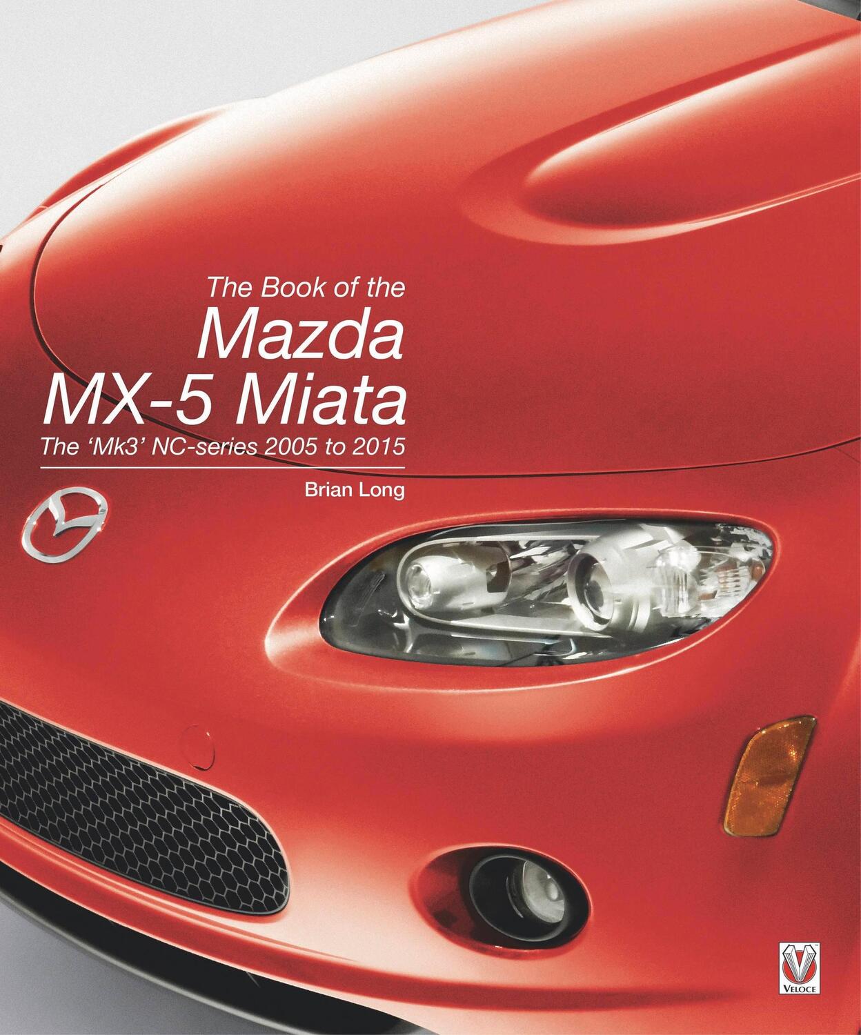Cover: 9781787112186 | The Book of the Mazda MX-5 Miata | The 'Mk3' NC-series 2005 to 2015