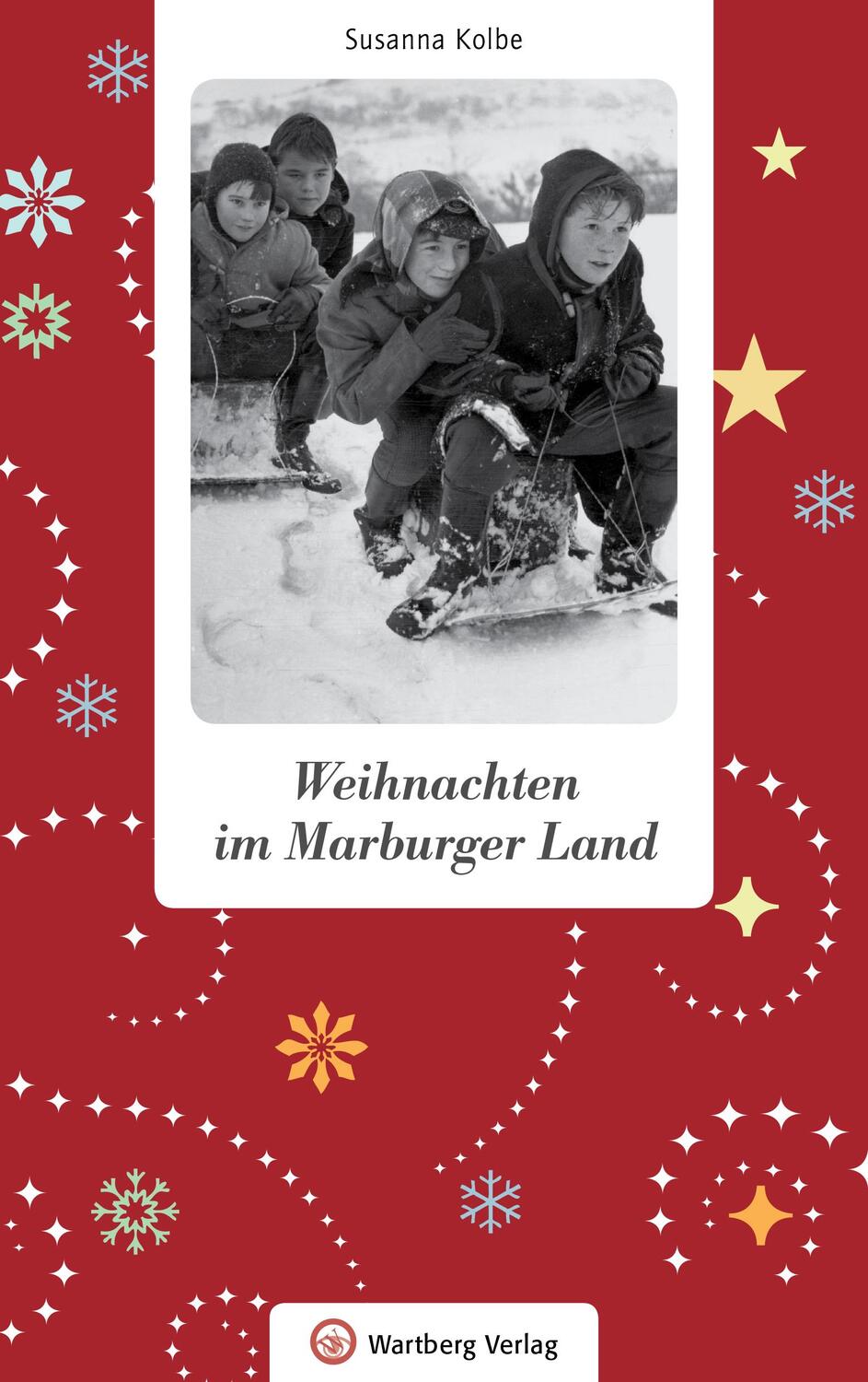 Cover: 9783831330010 | Weihnachten im Marburger Land | Weihnachtsgeschichten | Susanna Kolbe
