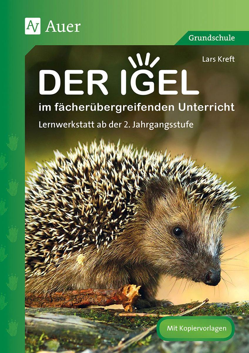 Cover: 9783403040453 | Der Igel im fächerübergreifenden Unterricht | Lars Kreft | Taschenbuch