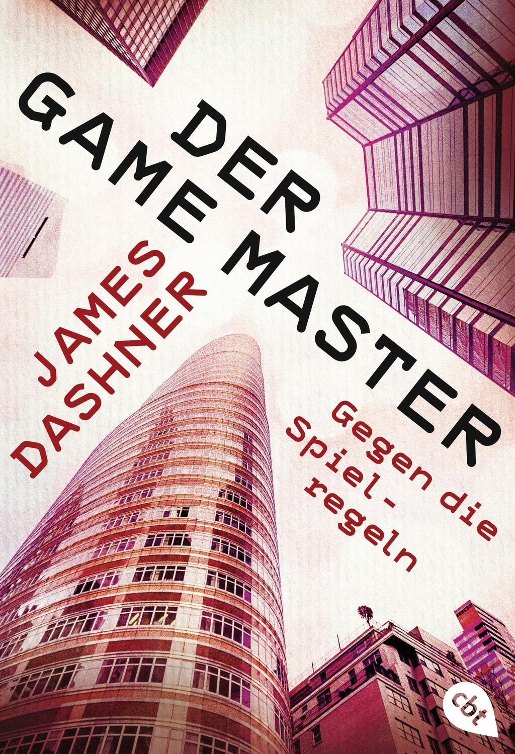 Cover: 9783570310229 | Der Game Master - Gegen die Spielregeln | Band 2 | James Dashner | cbt