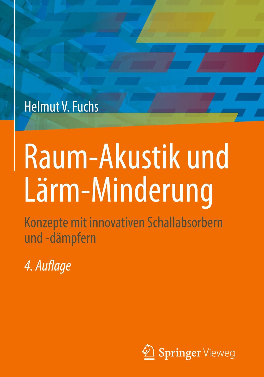 Cover: 9783662531624 | Raum-Akustik und Lärm-Minderung | Helmut V Fuchs | Buch | XXI | 2017