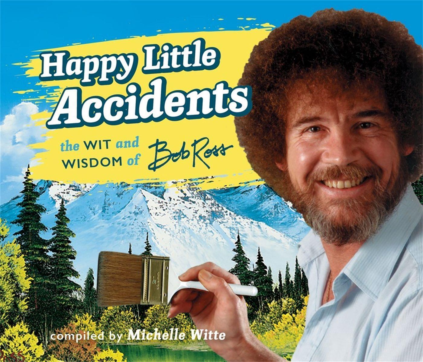 Cover: 9780762462780 | Happy Little Accidents: The Wit & Wisdom of Bob Ross | Bob Ross | Buch