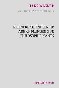 Cover: 9783506785770 | Kleinere Schriften III: Abhandlungen zur Philosophie Kants | Oberer