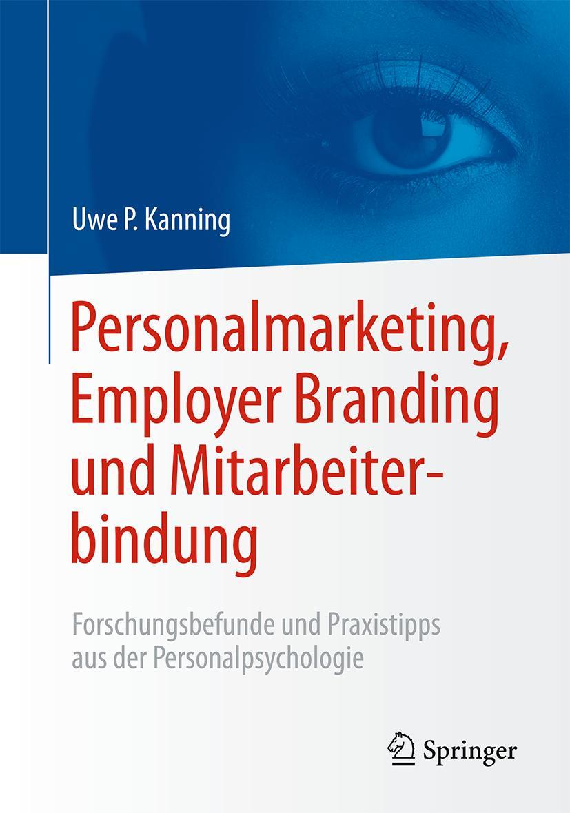 Cover: 9783662503744 | Personalmarketing, Employer Branding und Mitarbeiterbindung | Kanning