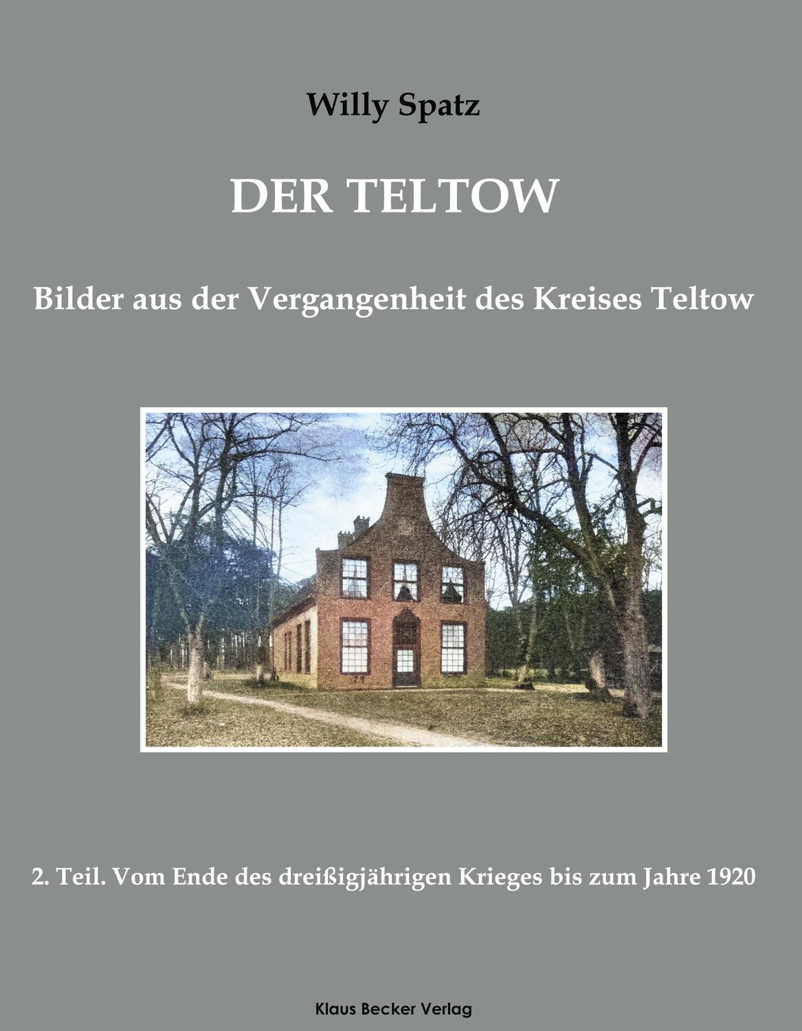 Cover: 9783883723778 | Der Teltow, Band II | Willy Spatz | Buch | HC runder Rücken kaschiert