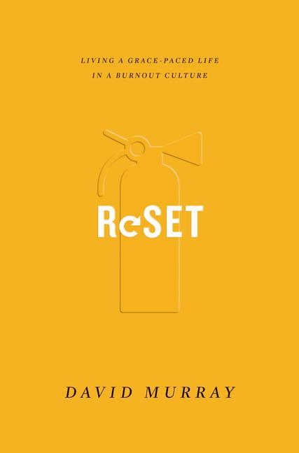 Cover: 9781433555183 | Reset | Living a Grace-Paced Life in a Burnout Culture | David Murray