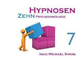 Cover: 9783732247257 | Zehn Hypnosen. Band 7 | Psychoonkologie | I. M. Simon | Taschenbuch