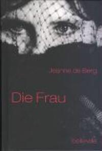 Cover: 9783923646388 | Die Frau | Jeanne de Berg | Buch | 180 S. | Deutsch | 2009
