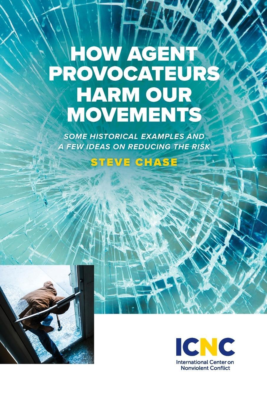 Cover: 9781943271726 | How Agent Provocateurs Harm Our Movements | Steve Chase | Taschenbuch