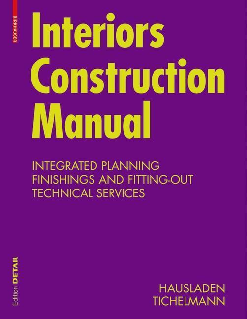 Cover: 9783034602846 | Interior Construction Manual | Gerhard Hausladen (u. a.) | Taschenbuch