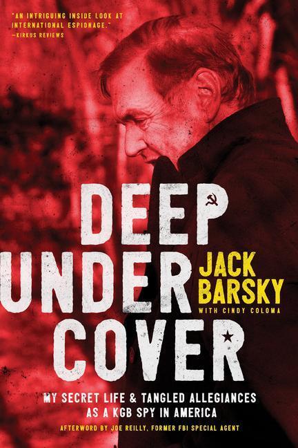 Cover: 9781496416834 | Deep Undercover: My Secret Life and Tangled Allegiances as a KGB...