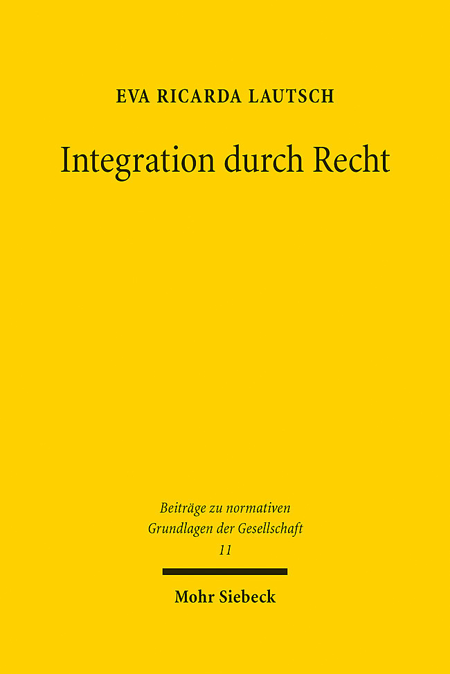 Cover: 9783161623059 | Integration durch Recht | Eva Ricarda Lautsch | Buch | XIII | Deutsch