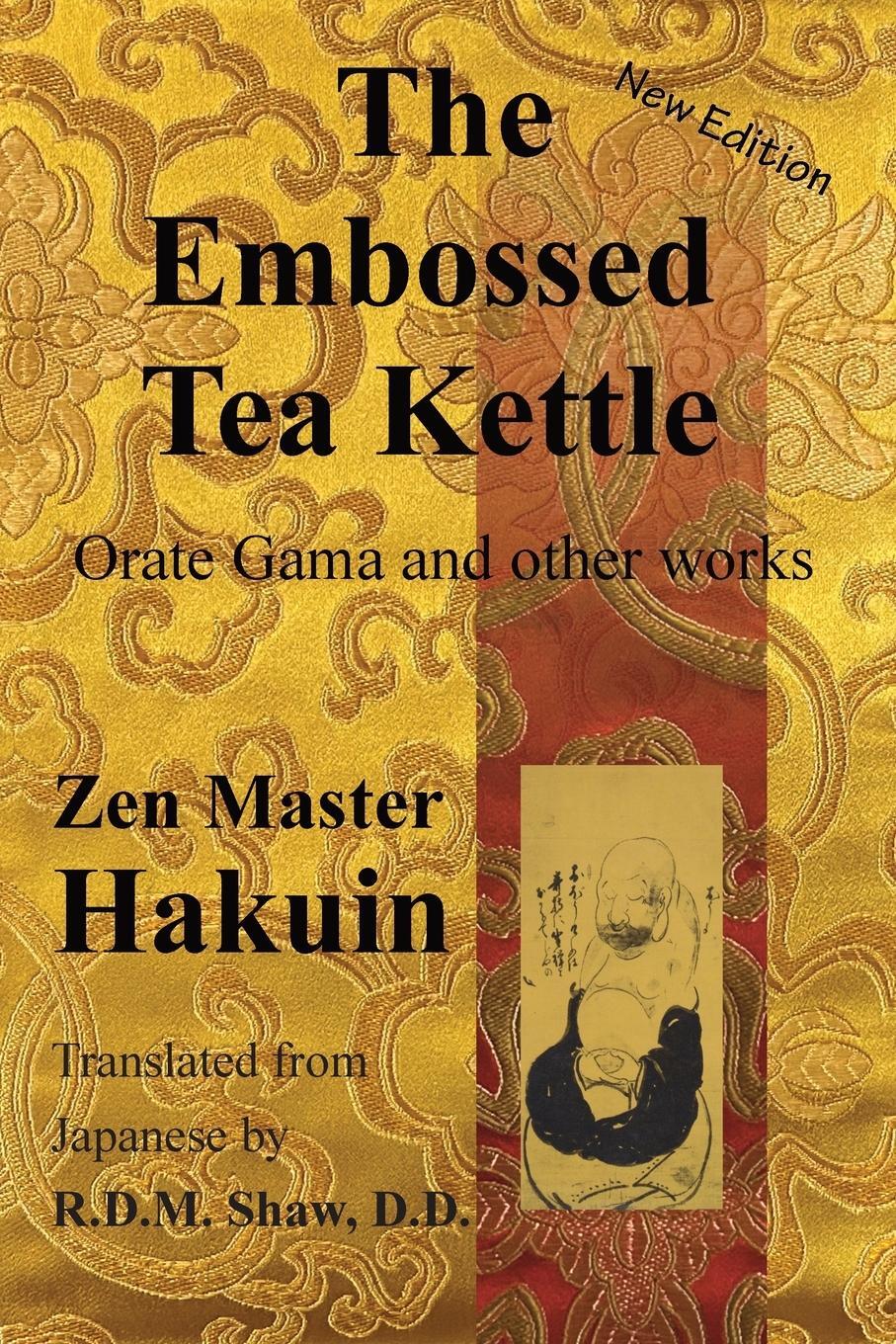 Cover: 9780946672332 | The Embossed Tea Kettle | Orate Gama and other works. | Hakuin Ekaku