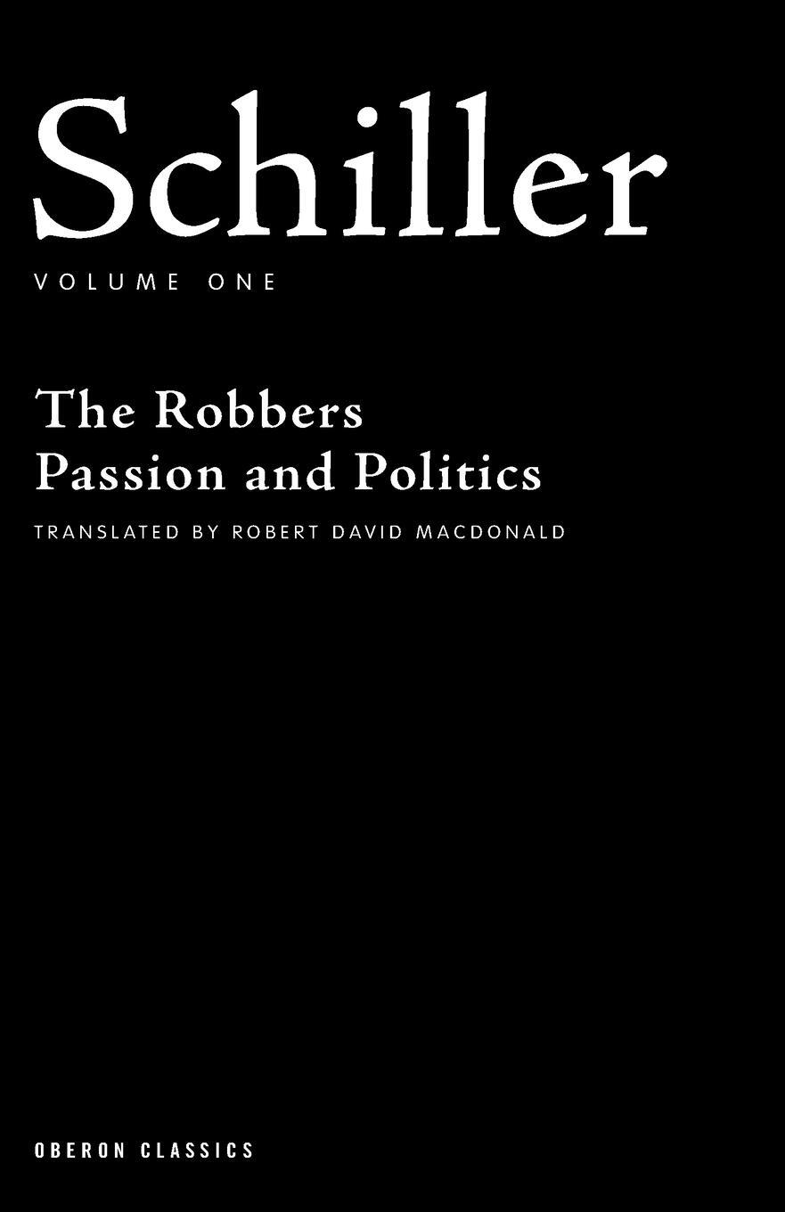 Cover: 9781840026184 | Schiller Volume One | The Robbers, Passion and Politics | Schiller