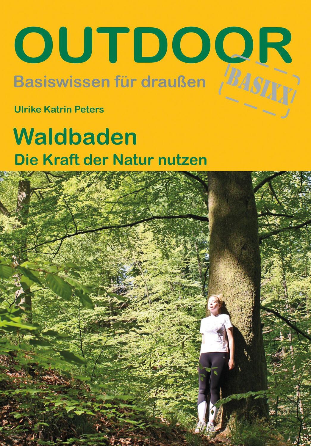 Cover: 9783866866812 | Waldbaden | Die Kraft der Natur nutzen | Ulrike Katrin Peters | Buch