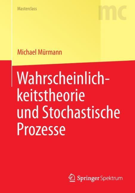 Cover: 9783642381591 | Wahrscheinlichkeitstheorie und Stochastische Prozesse | Mürmann | Buch
