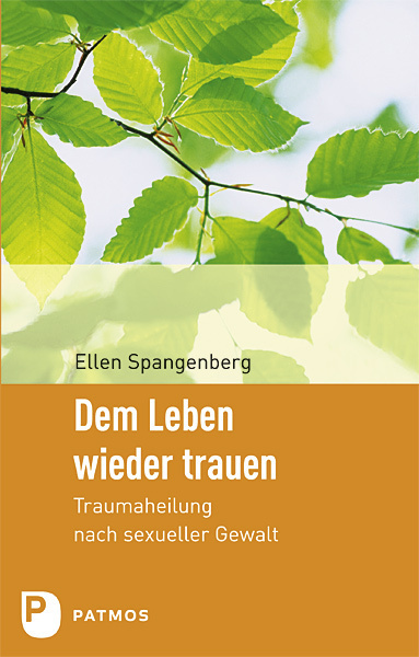 Cover: 9783843600378 | Dem Leben wieder trauen | Traumaheilung nach sexueller Gewalt | Buch