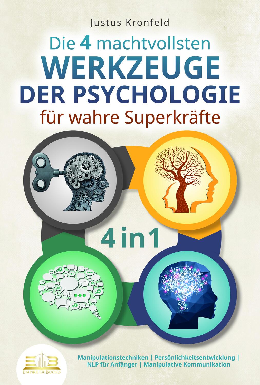 Cover: 9783989350526 | Die 4 machtvollsten WERKZEUGE DER PSYCHOLOGIE für wahre...
