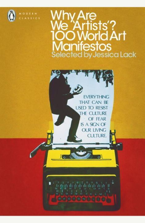 Cover: 9780241236314 | Why Are We 'Artists'? | 100 World Art Manifestos | Jessica Lack | Buch