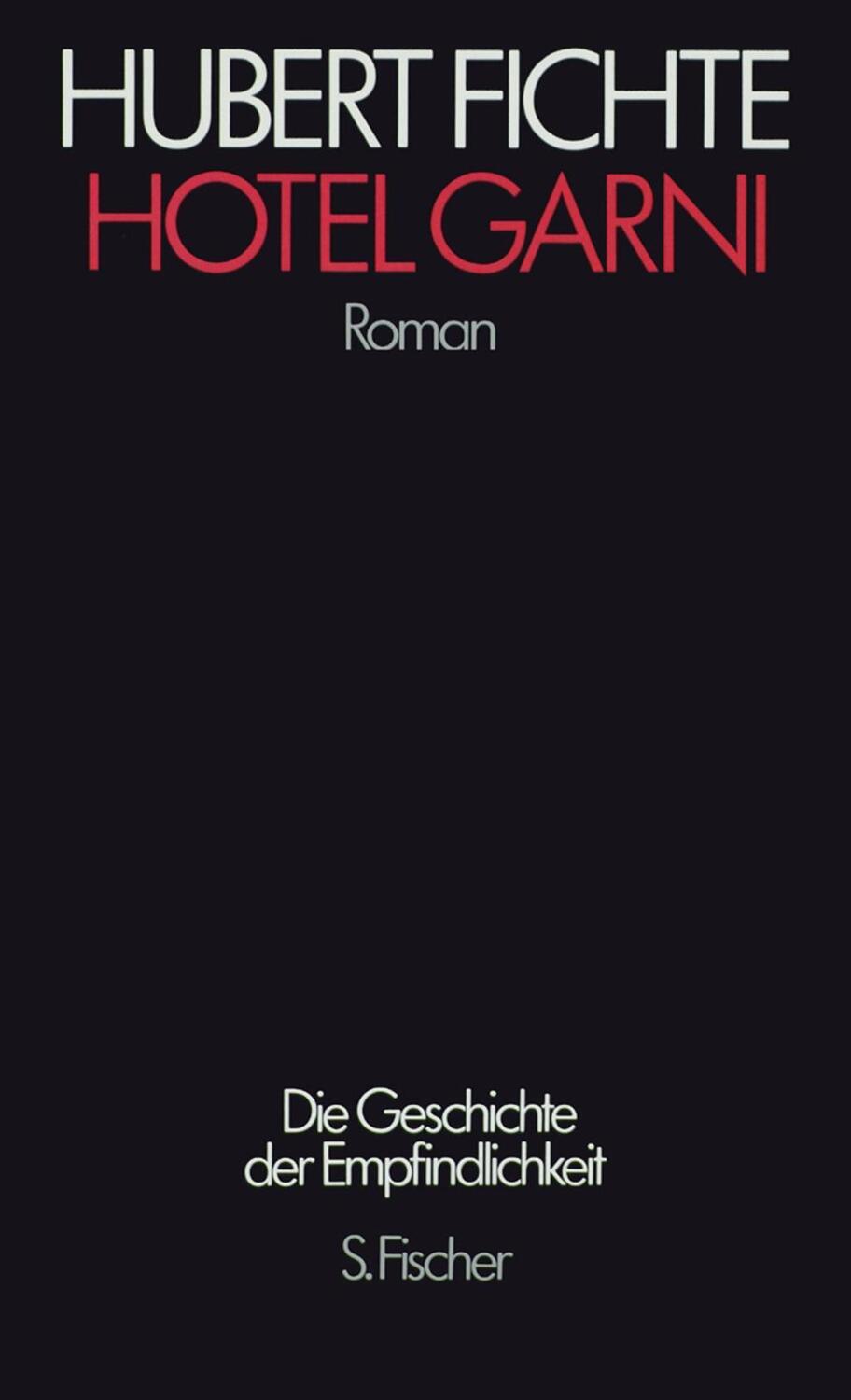 Cover: 9783100207128 | Hotel Garni | Roman, Hubert Fichte, Die Geschichte der Empfindlichkeit