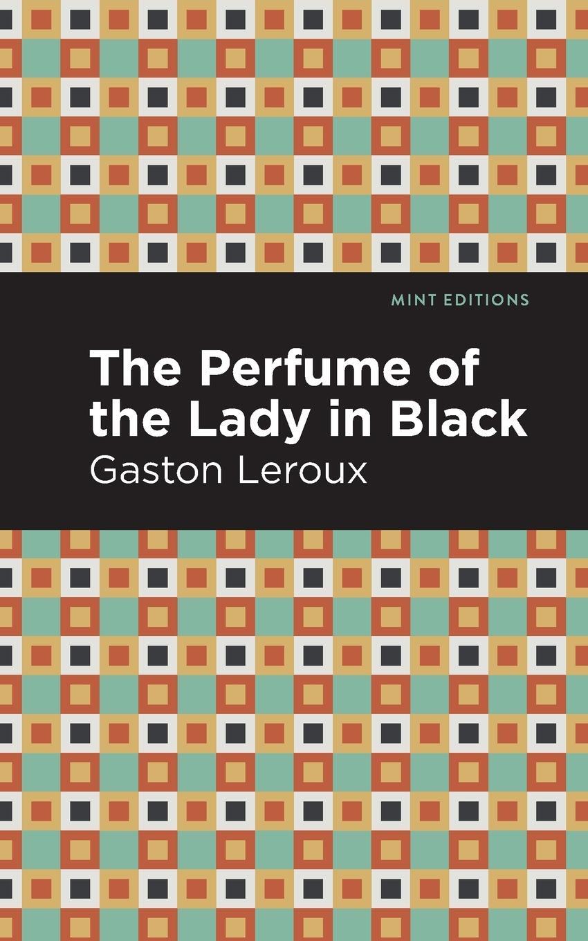 Cover: 9781513282947 | The Perfume of the Lady in Black | Gaston Leroux | Taschenbuch | 2021