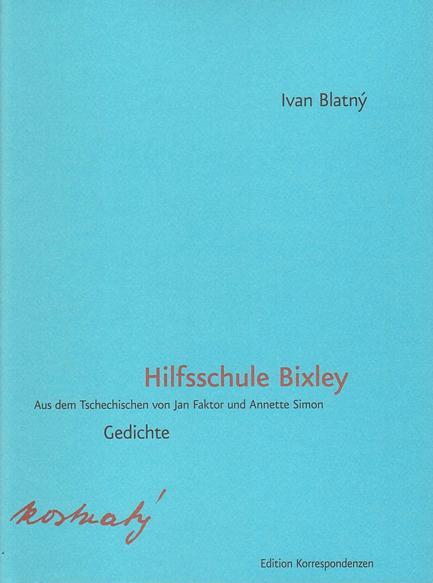 Cover: 9783902951311 | Hilfsschule Bixley | Ivan Blatný | Buch | Deutsch | 2018
