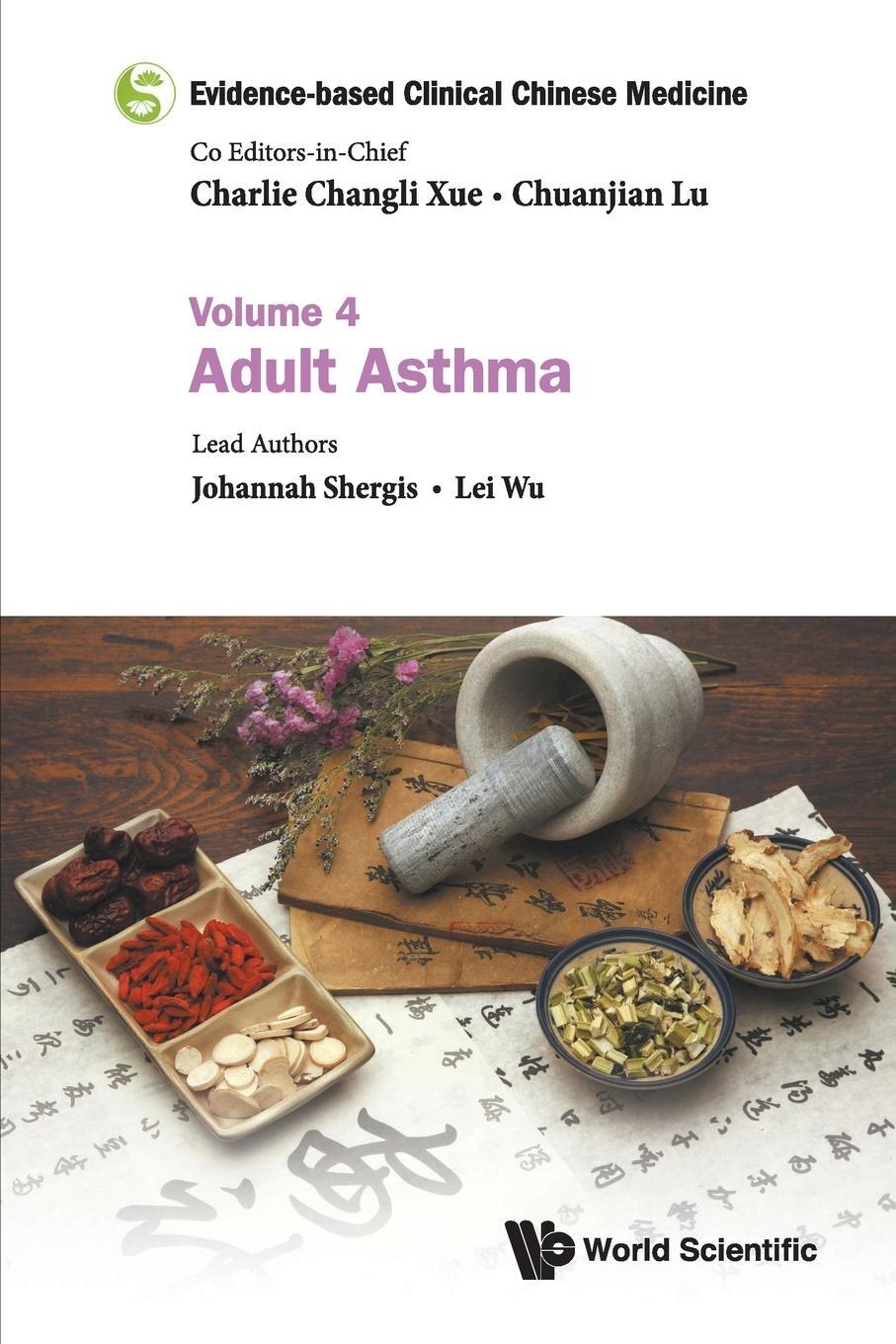 Cover: 9789813203822 | Evidence-based Clinical Chinese Medicine | Volume 4: Adult Asthma