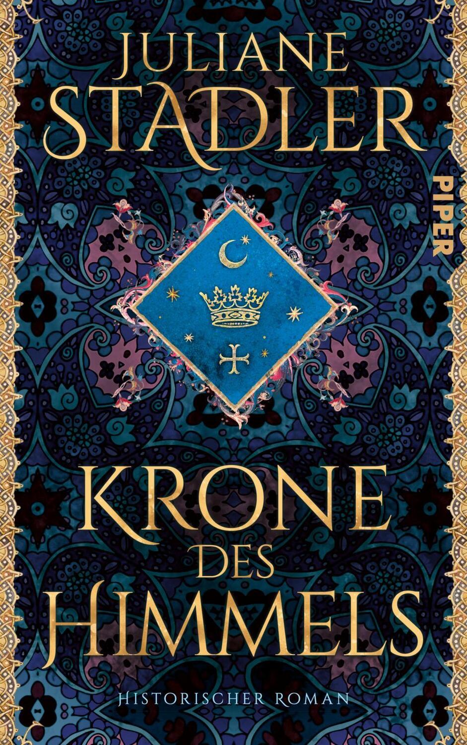 Cover: 9783492070546 | Krone des Himmels | Juliane Stadler | Buch | Deutsch | 2021 | Piper