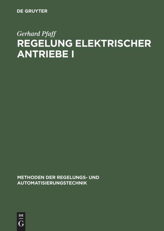Cover: 9783486230949 | Regelung elektrischer Antriebe I | Gerhard Pfaff | Buch | 195 S.
